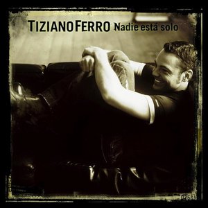 Обложка альбома Tiziano Ferro - Nadie Esta Solo