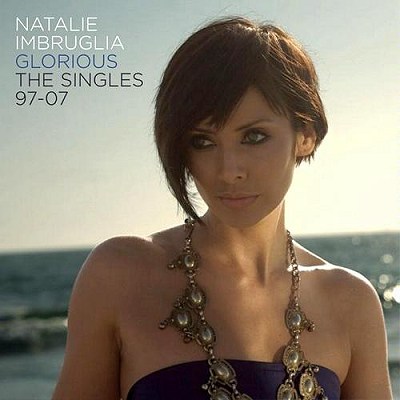 Обложка альбома Natalie Imbruglia - Glorious: The Singles 97-07