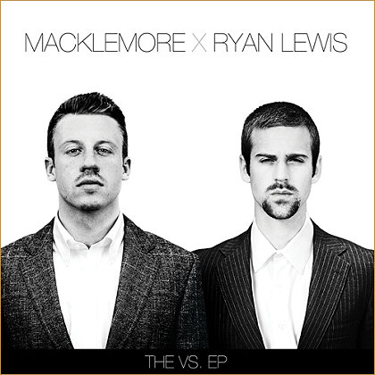   Macklemore & Ryan Lewis - The Vs. EP
