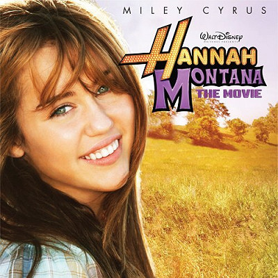   Miley Cyrus - Hannah Montana: The Movie