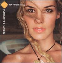   Jennifer Paige - Positively Somewhere