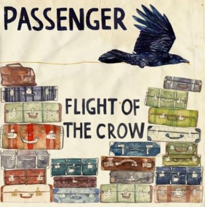   Passenger - Flight Of The Crow