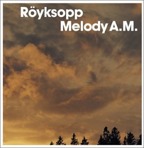 Обложка альбома Royksopp - Melody A.M.