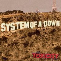 Обложка альбома System Of A Down - Toxicity