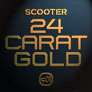 Обложка альбома Scooter - 24 Carat Gold