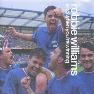   Robbie Williams - Sing When You're Winning