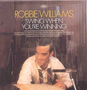   Robbie Williams - Swing When You're Winning