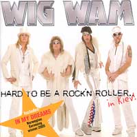   Wig Wam - Hard to be a rock 'n roller... in Kiev