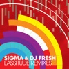 ��� �����, ����� UK, MP3 : DJ Fresh & Sigma - Lassitude ������� mp3