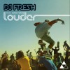  ,  UK, MP3 : DJ Fresh - Louder  mp3
