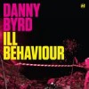 ��� �����, ����� UK, MP3 : Danny Byrd - Ill Behaviour ������� mp3