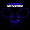 ��� �����, ����� UK, MP3 : Deadmau5 - Bad Selection ������� mp3