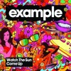 ��� �����, ����� UK, MP3 : Example - Watch The Sun Come Up ������� mp3