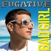 ��� �����, ����� UK, MP3 : Fugative - Bad Girl ������� mp3